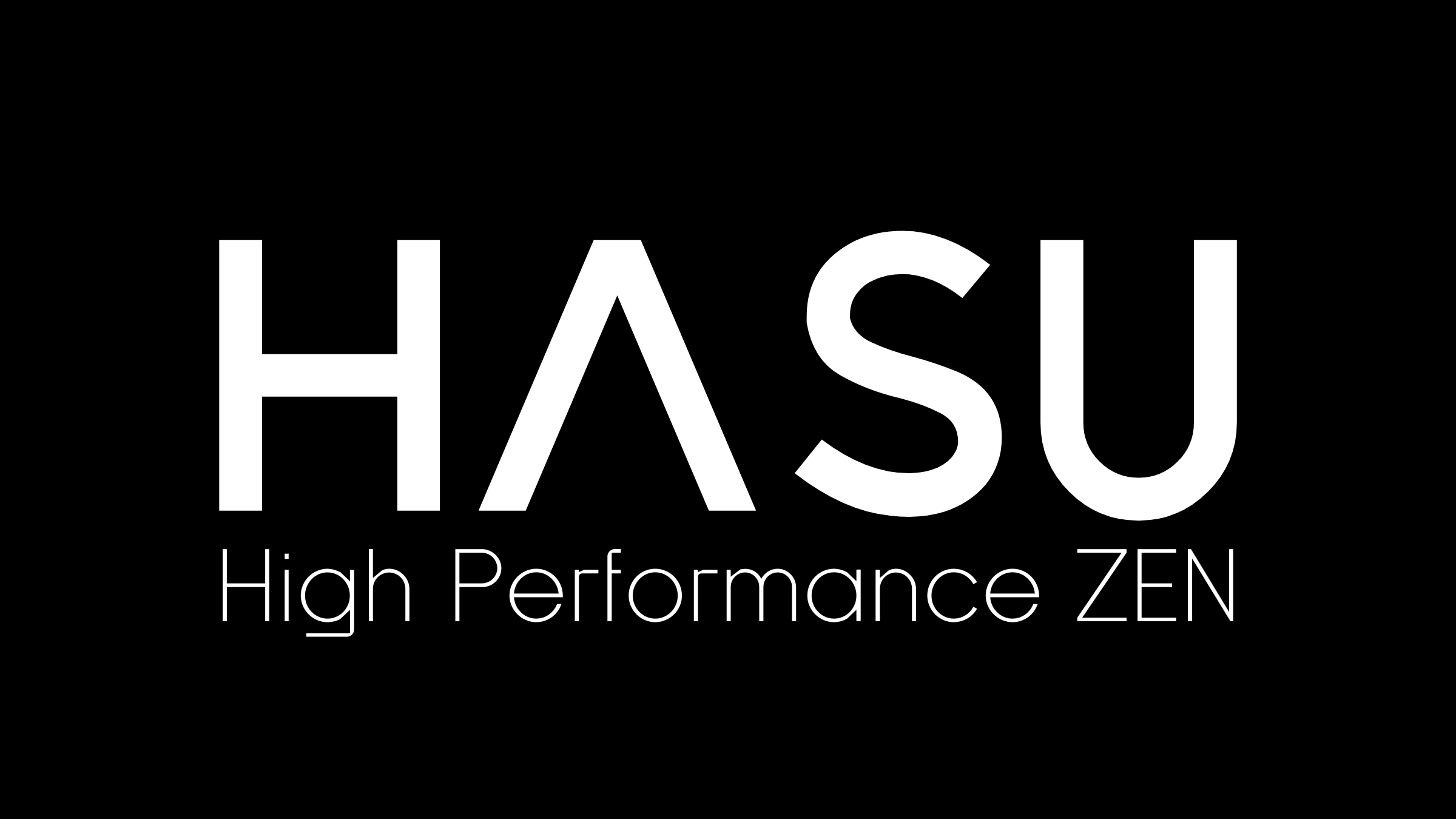 HASU High Performance Zen